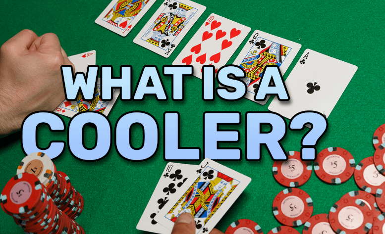 What is a Cooler in Poker