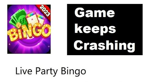 Fix Live Party Bingo Game keeps crashing error problem 